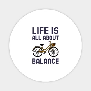 Life Is All About Balance - Cycling Magnet